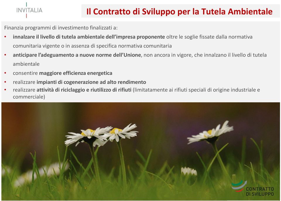 norme dell Unione, non ancora in vigore, che innalzano il livello di tutela ambientale consentire maggiore efficienza energetica realizzare impianti di