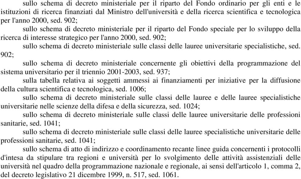 902; sullo schema di decreto ministeriale sulle classi delle lauree universitarie specialistiche, sed.