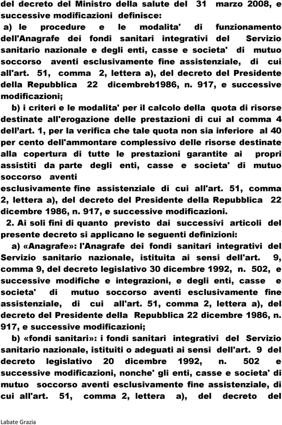 51, comma 2, lettera a), del decreto del Presidente della Repubblica 22 dicembreb1986, n.