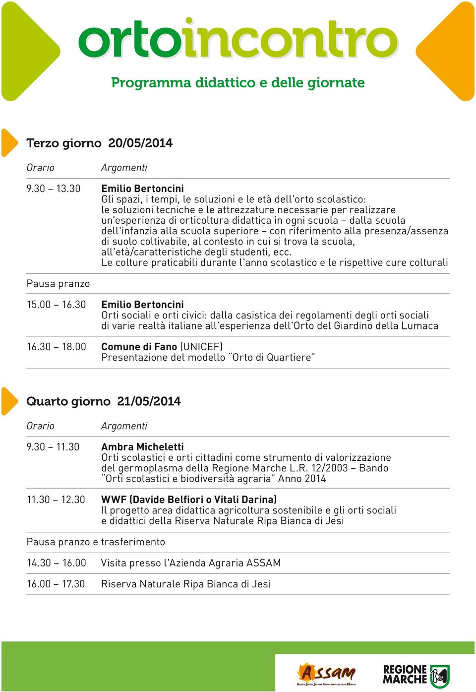 scuola dalla scuola dell'infanzia alla scuola superiore con riferimento alla presenza/assenza di suolo coltivabile, al contesto in cui si trova la scuola, all'età/caratteristiche degli studenti, ecc.