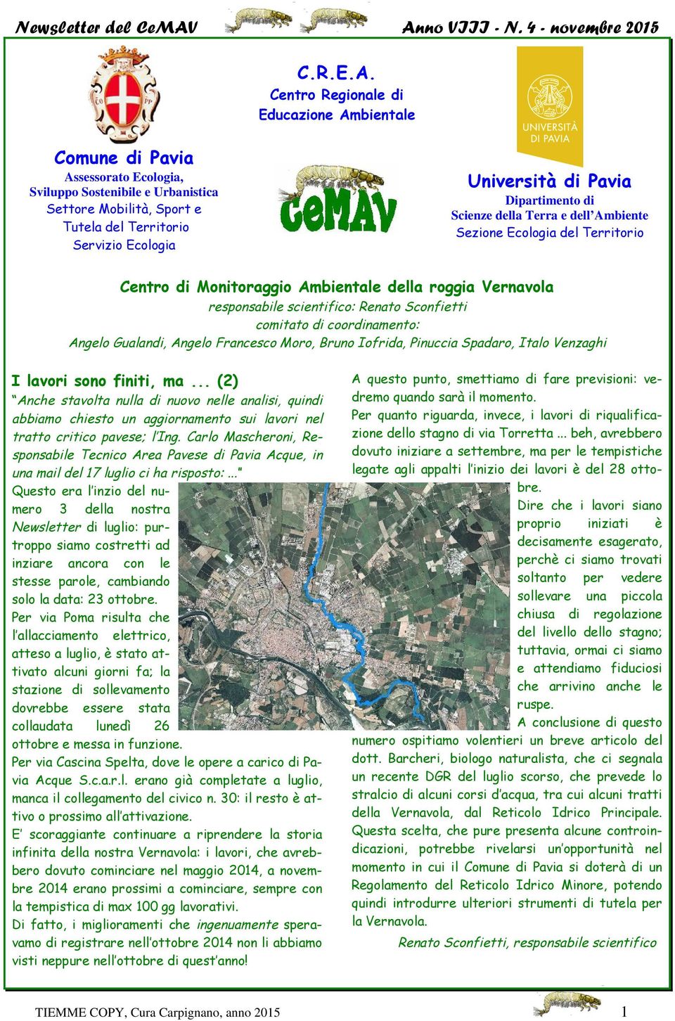 Territorio Servizio Ecologia Università di Pavia Dipartimento di Scienze della Terra e dell Ambiente Sezione Ecologia del Territorio Centro di Monitoraggio Ambientale della roggia Vernavola