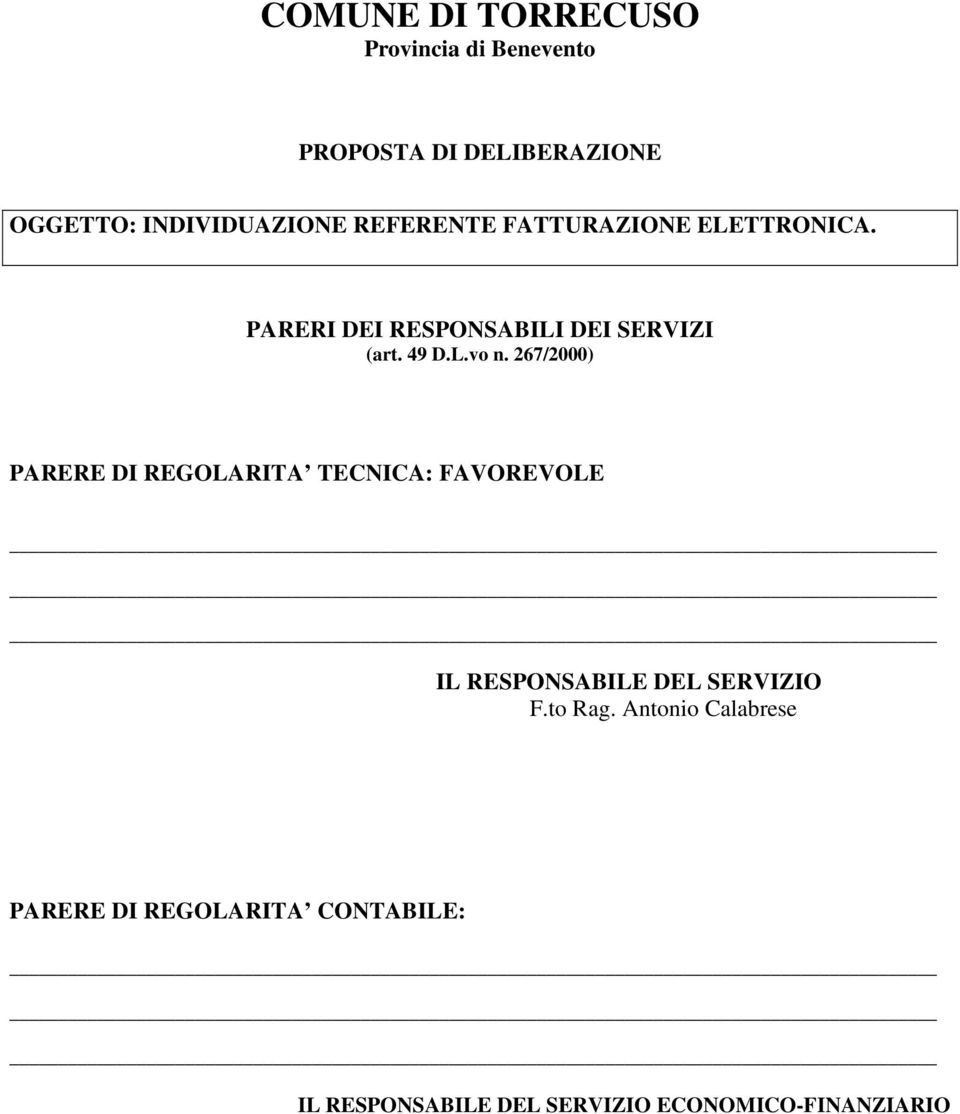 267/2000) PARERE DI REGOLARITA TECNICA: FAVOREVOLE IL RESPONSABILE DEL SERVIZIO F.to Rag.