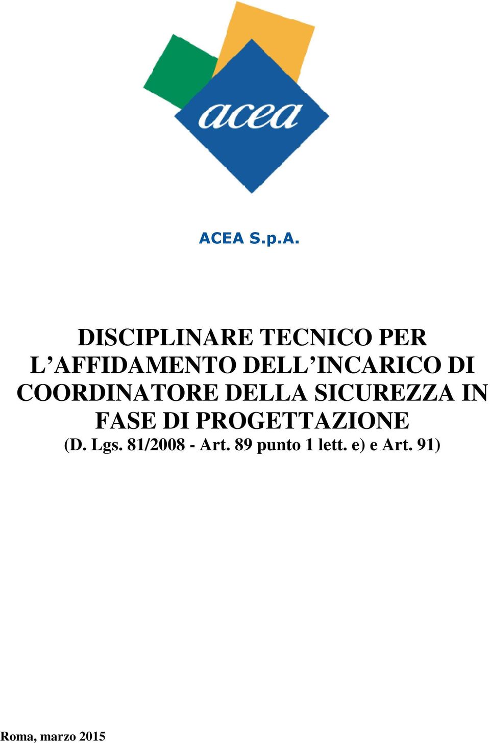 SICUREZZA IN FASE DI PROGETTAZIONE (D. Lgs.