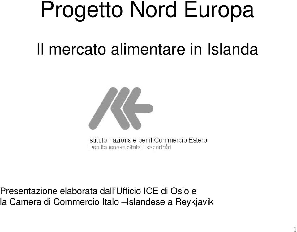 elaborata dall Ufficio ICE di Oslo e la