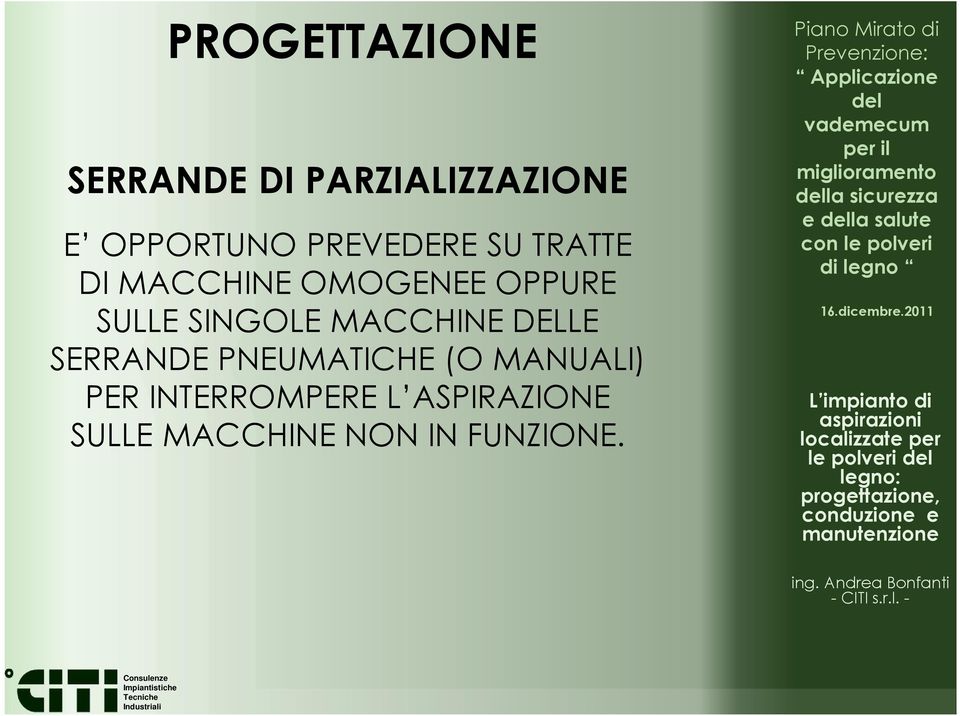 MACCHINE DELLE SERRANDE PNEUMATICHE (O MANUALI) PER