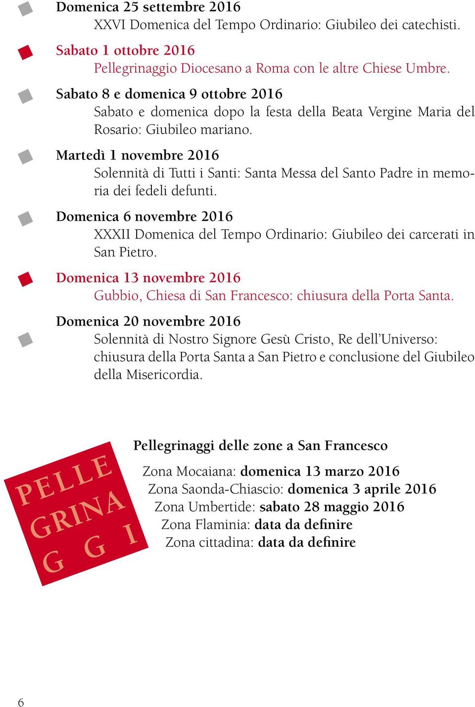 Martedì 1 novembre 2016 Solennità di Tutti i Santi: Santa Messa del Santo Padre in memoria dei fedeli defunti.