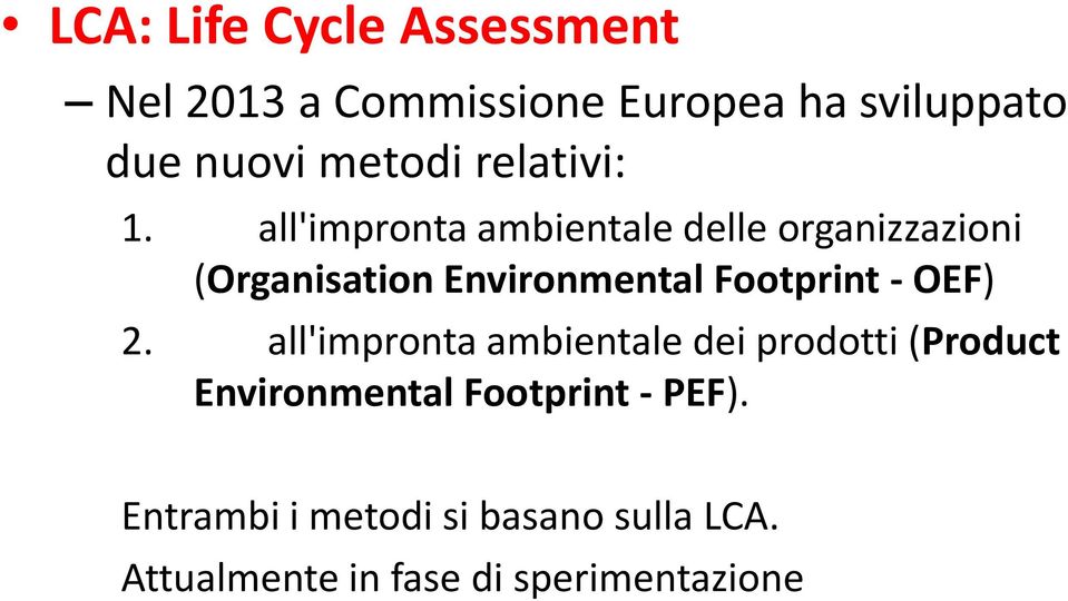 all'impronta ambientale delle organizzazioni (Organisation Environmental Footprint -