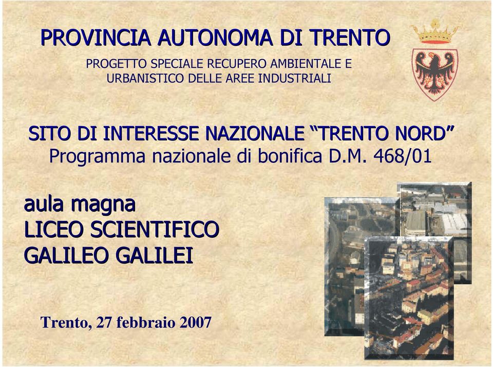 INTERESSE NAZIONALE TRENTO NORD Programma nazionale di bonifica