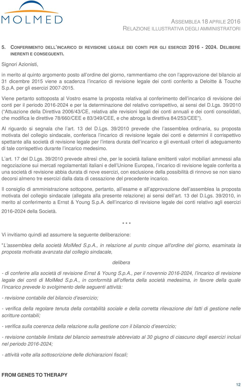 conti conferito a Deloitte & Touche S.p.A. per gli esercizi 2007-2015.