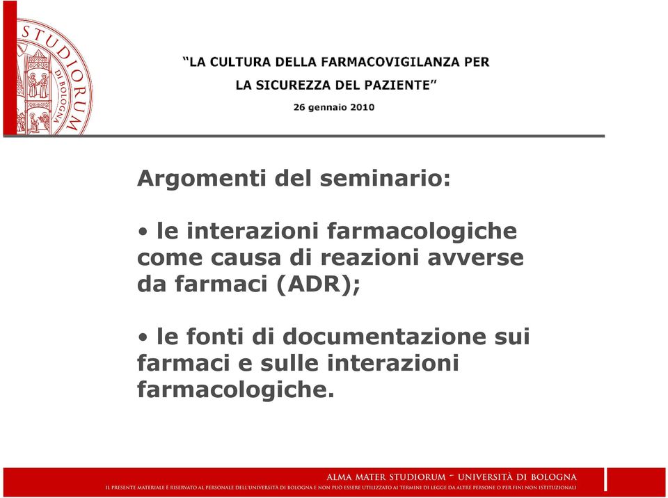 avverse da farmaci (ADR); le fonti di