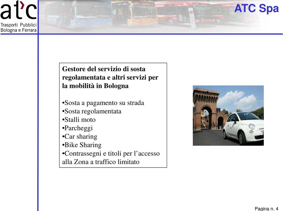 la mobilità in Bologna Sosta a pagamento su strada Sosta