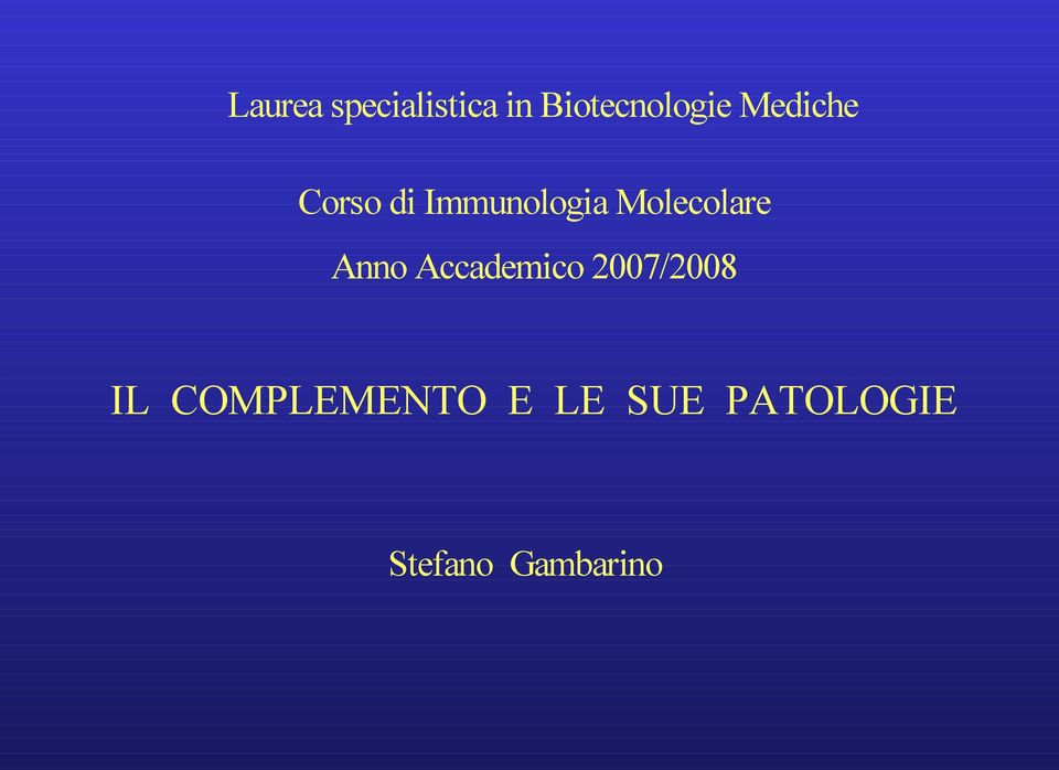 Molecolare Anno Accademico 2007/2008