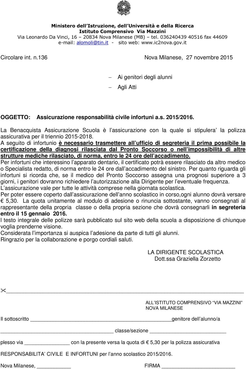 La Benacquista Assicurazione Scuola è l assicurazione con la quale si stipulera la polizza assicurativa per il triennio 2015-2018.