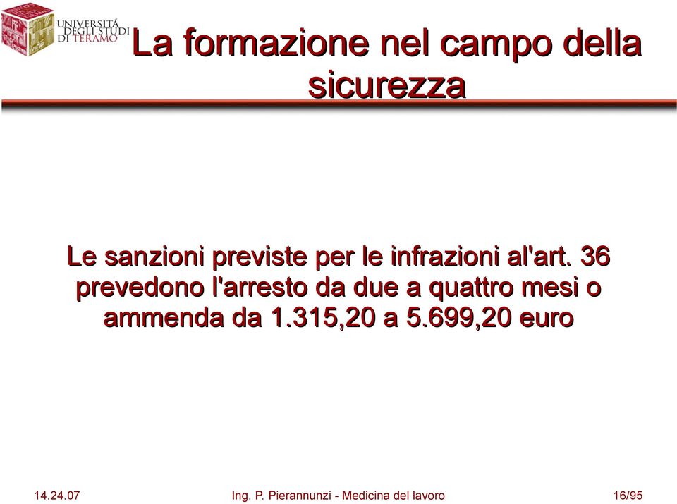 ammenda da 1.315,20 a 5.699,20 euro 14.24.