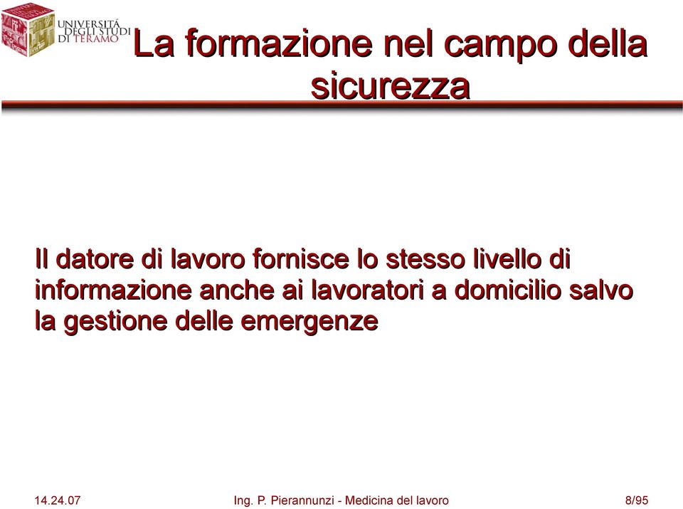 domicilio salvo la gestione delle emergenze