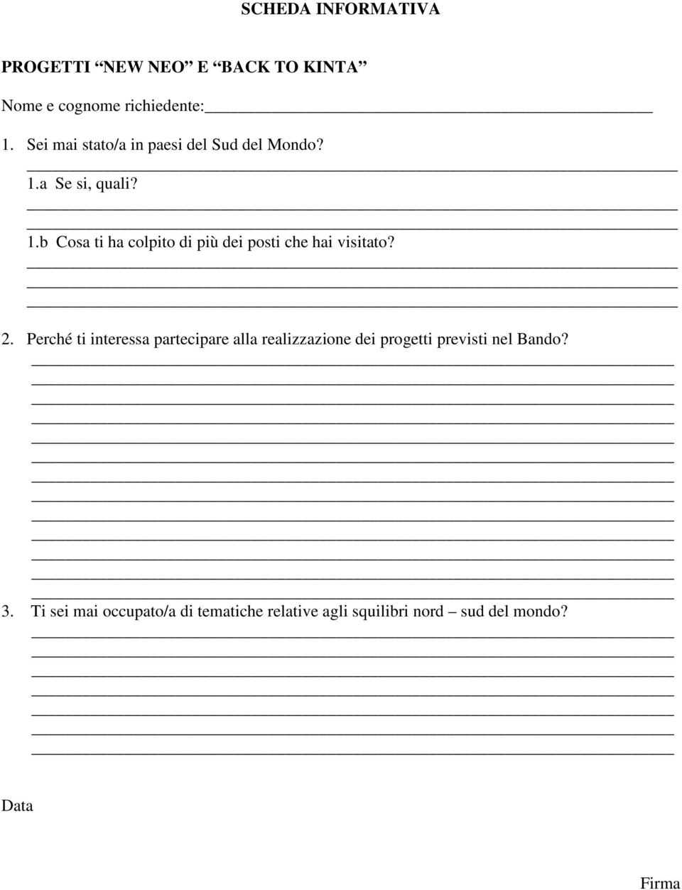 a Se si, quali? 1.b Cosa ti ha colpito di più dei posti che hai visitato? _ 2.