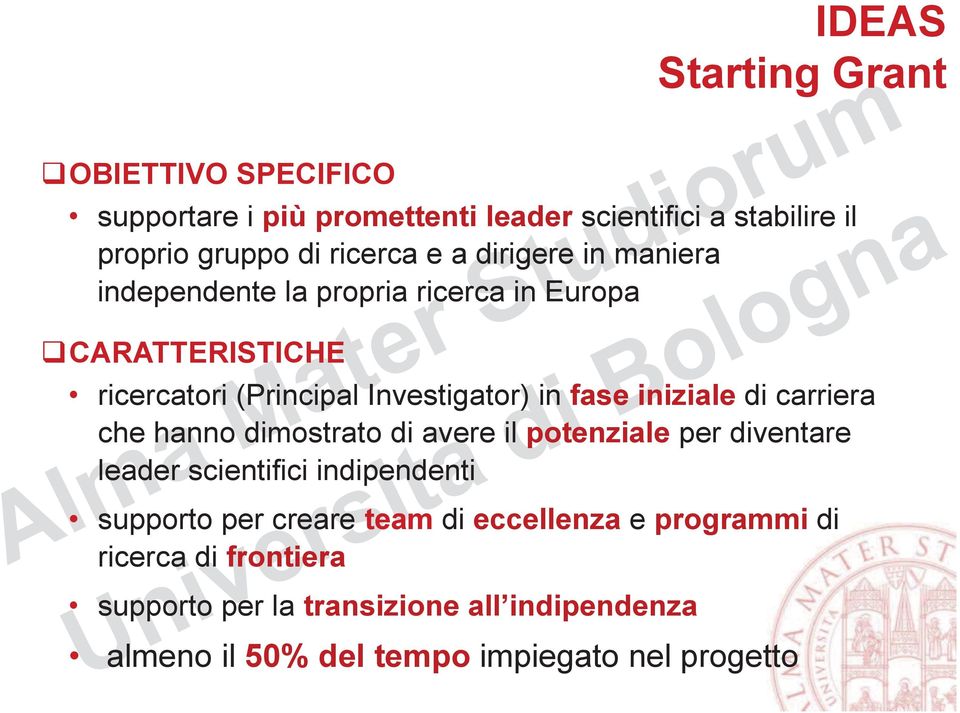 iniziale di carriera che hanno dimostrato di avere il potenziale per diventare leader scientifici indipendenti supporto per creare