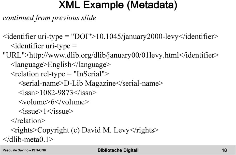 html</identifier> <language>english</language> <relation rel-type = "InSerial"> <serial-name>d-lib