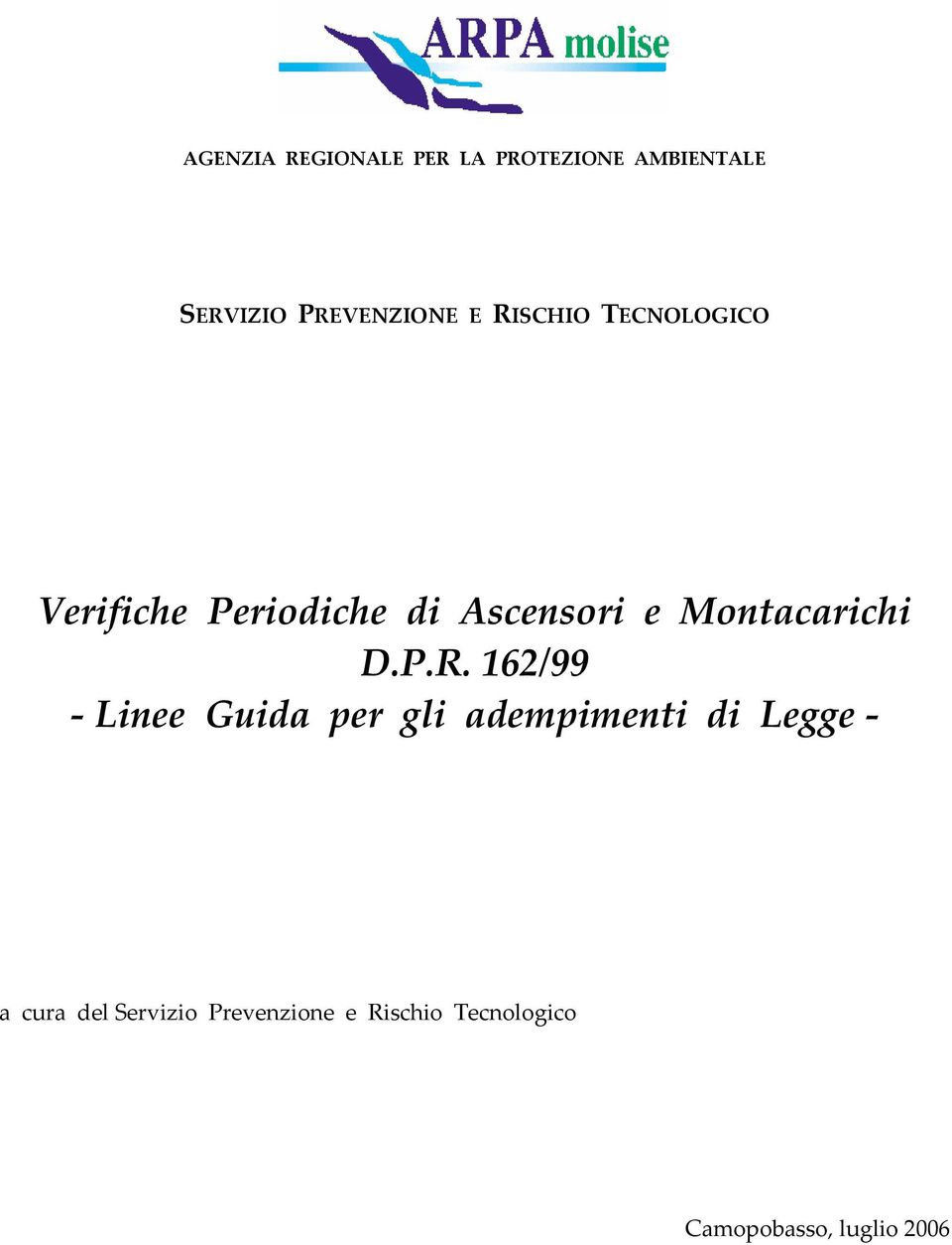 162/99 Linee Guida per gli adempimenti di Legge a cura