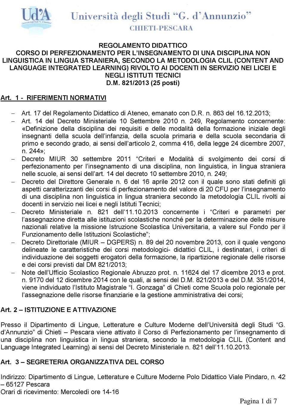 2013; Art. 14 del Decreto Ministeriale 10 Settembre 2010 n.