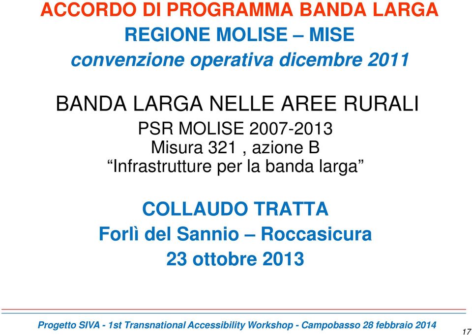 Infrastrutture per la banda larga COLLAUDO TRATTA Forlì del Sannio Roccasicura 23