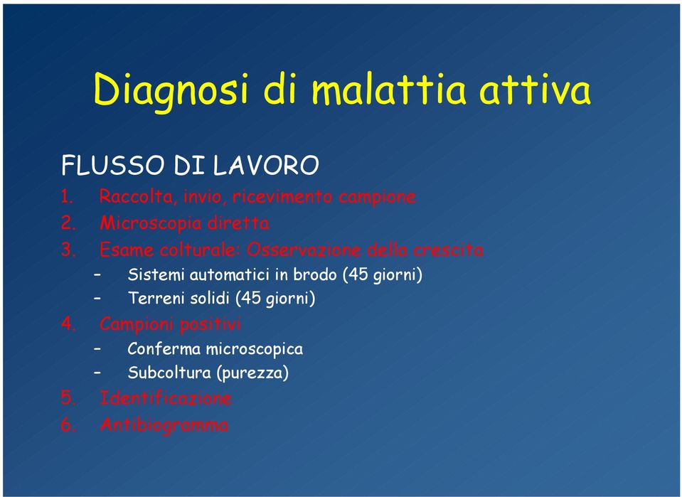 Esame colturale: Osservazione della crescita Sistemi automatici in brodo (45