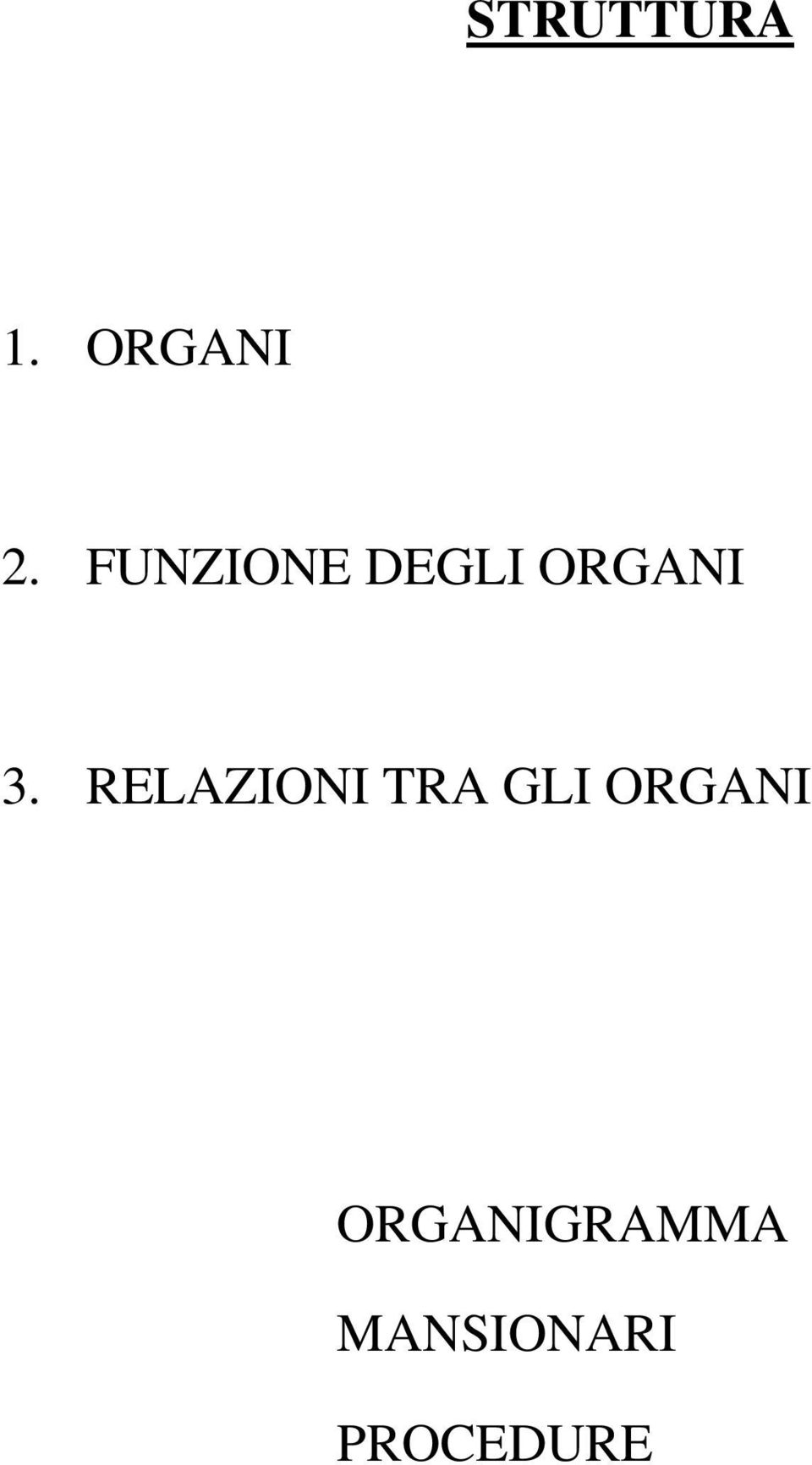 RELAZIONI TRA GLI ORGANI