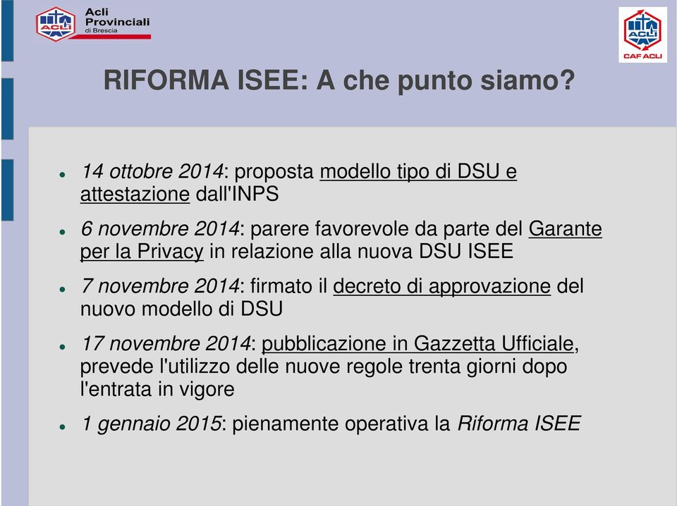 del Garante per la Privacy in relazione alla nuova DSU ISEE 7 novembre 2014: firmato il decreto di approvazione del