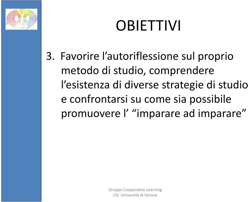 studio, comprendere l esistenza di diverse