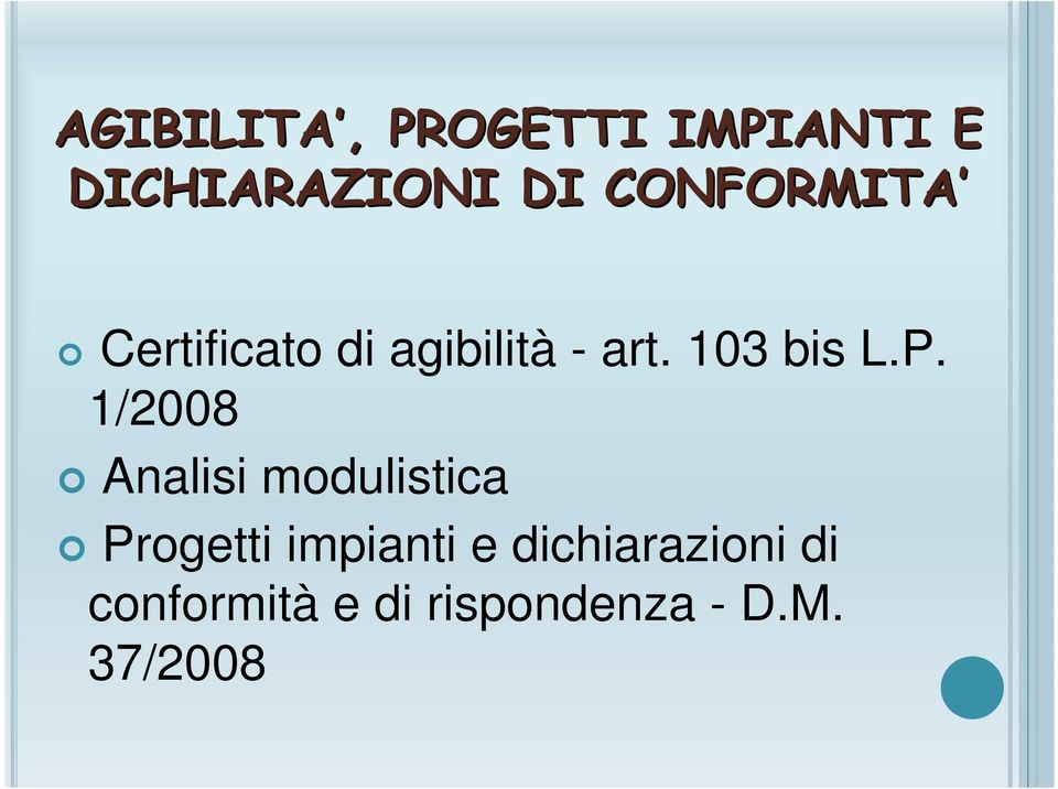 P. 1/2008 Analisi modulistica Progetti impianti e