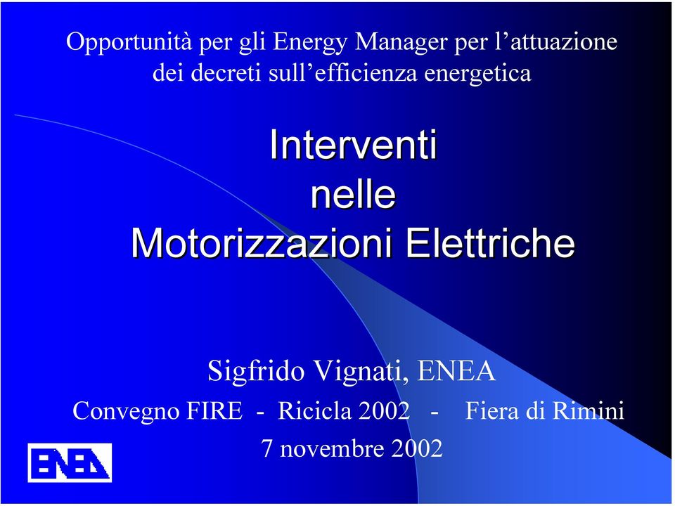 nelle Motorizzazioni Elettriche Sigfrido Vignati, ENEA