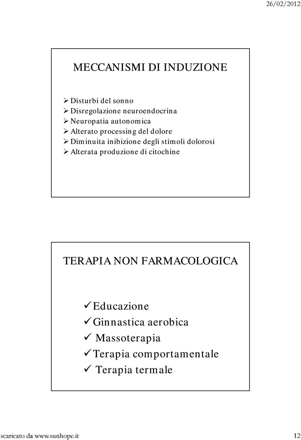 Alterata produzione di citochine TERAPIA NON FARMACOLOGICA Educazione Ginnastica