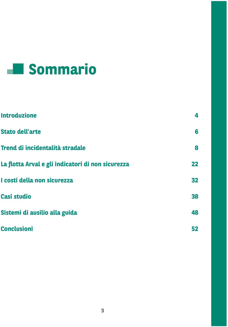 indicatori di non sicurezza 22 I costi della non