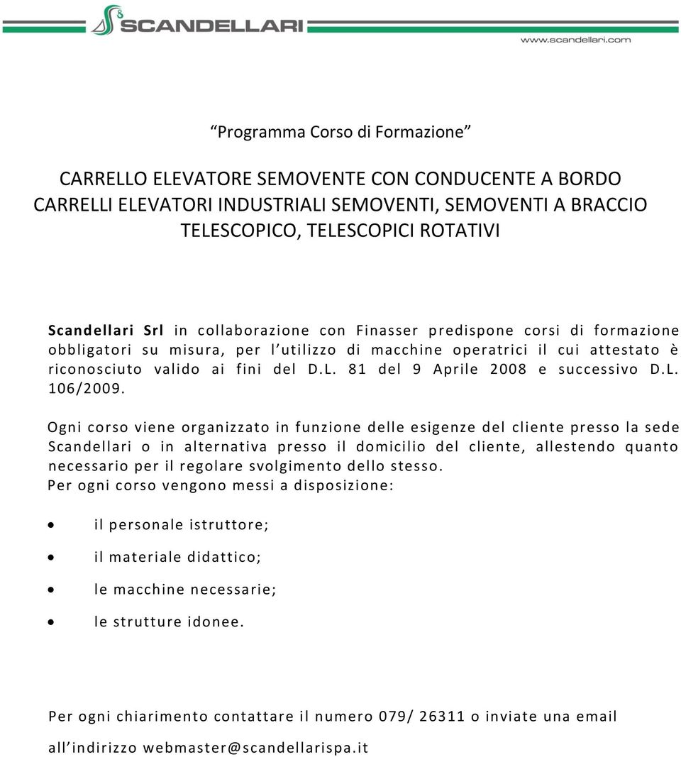 81 del 9 Aprile 2008 e successivo D.L. 106/2009.