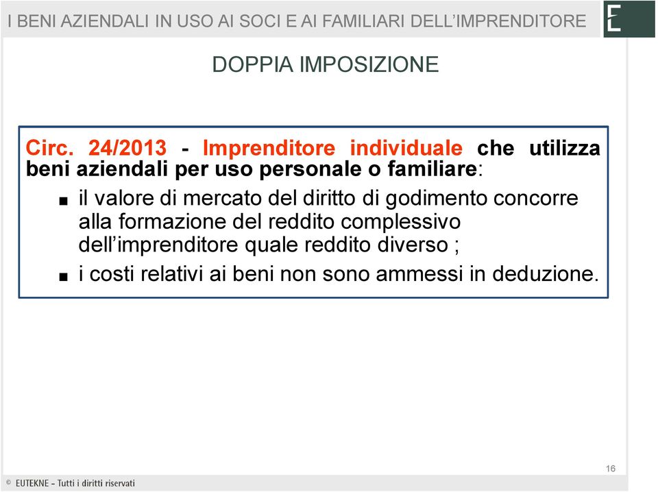 personale o familiare: il valore di mercato del diritto di godimento concorre