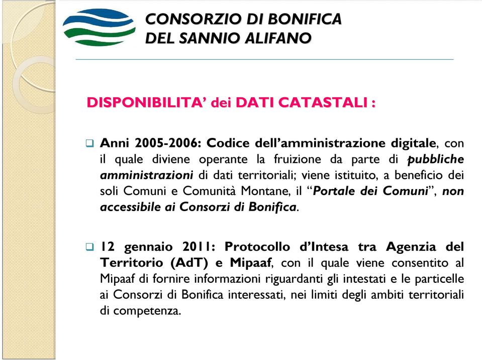 accessibile ai Consorzi di Bonifica.