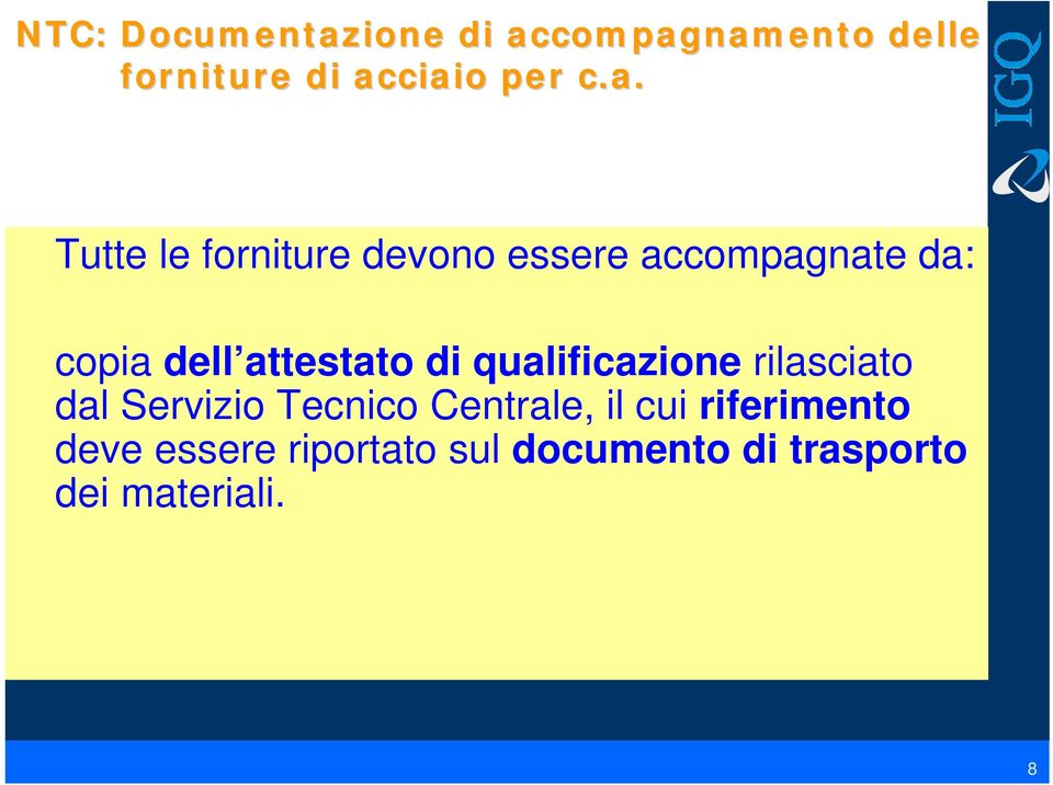 attestato di qualificazione rilasciato dal Servizio Tecnico Centrale, il