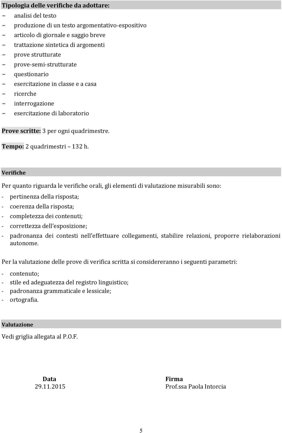 Tempo: 2 quadrimestri 132 h.