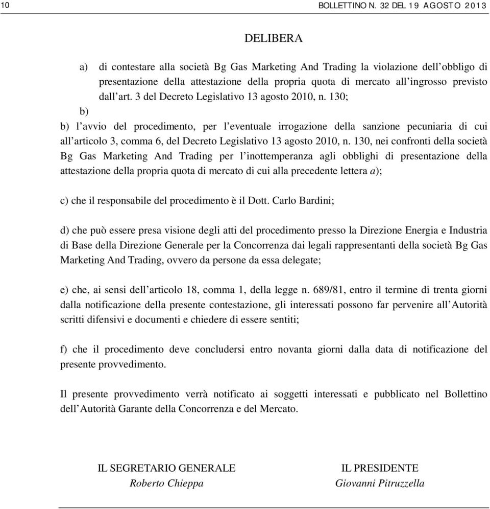previsto dall art. 3 del Decreto Legislativo 13 agosto 2010, n.