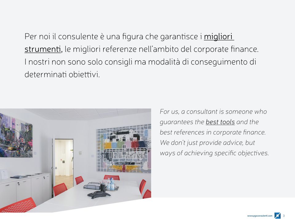 I nostri non sono solo consigli ma modalità di conseguimento di determinati obiettivi.