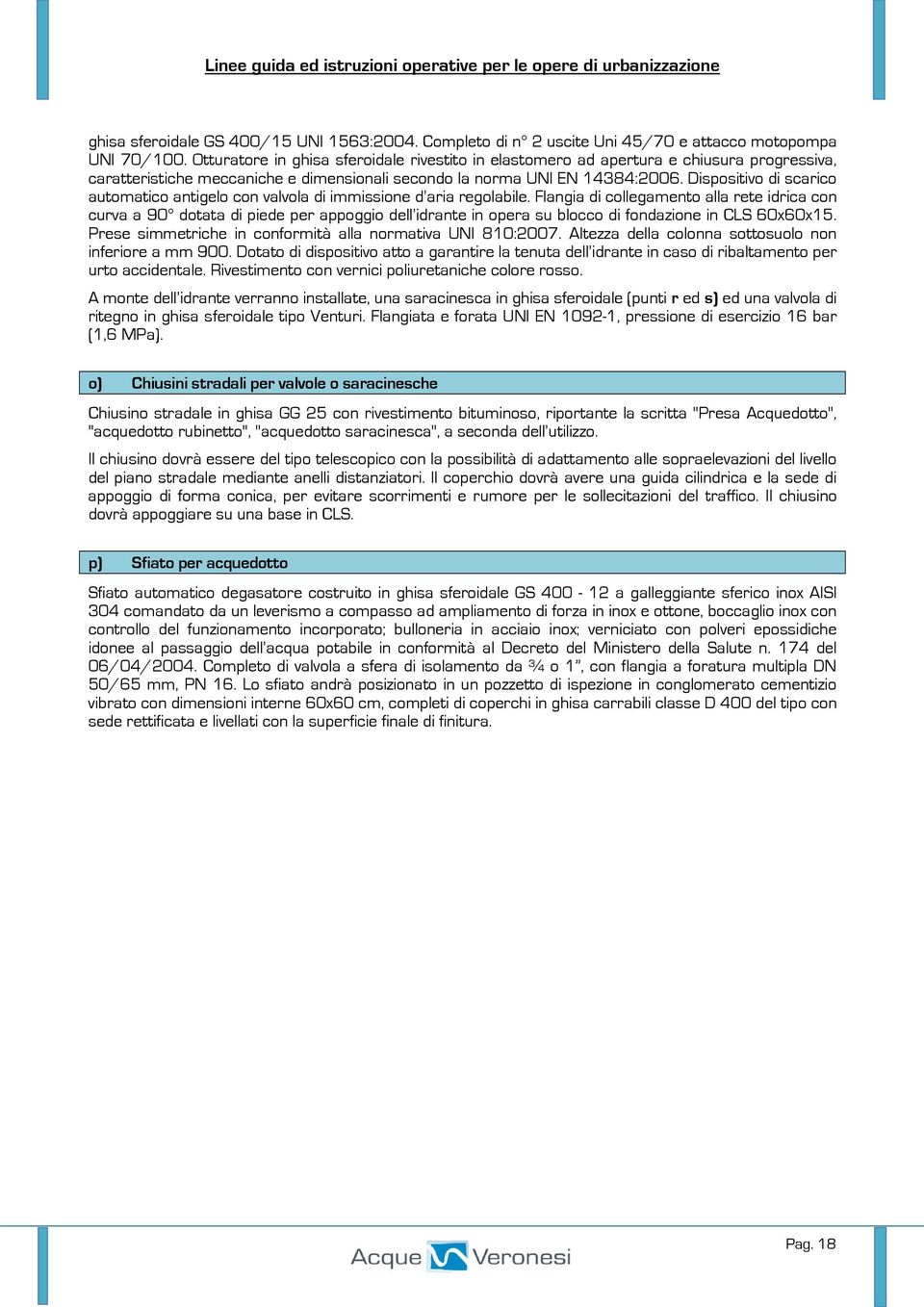 Dispositivo di scarico automatico antigelo con valvola di immissione d aria regolabile.