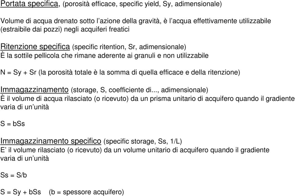 quella efficace e della ritenzione) Immagazzinamento (storage, S, coefficiente di.