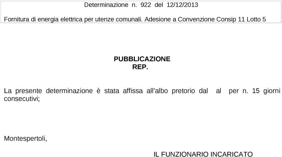 Adesione a Convenzione Consip 11 Lotto 5 PUBBLICAZIONE REP.