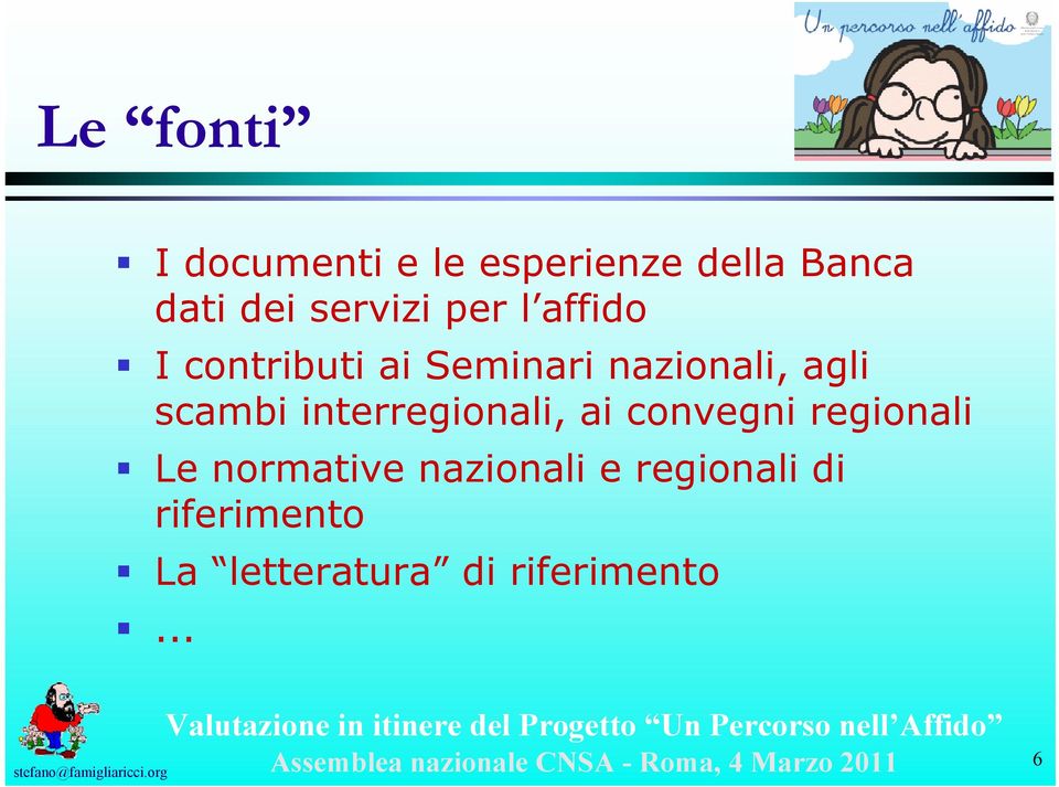 convegni regionali Le normative nazionali e regionali di riferimento La