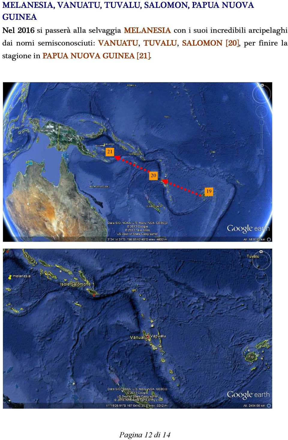 arcipelaghi dai nomi semisconosciuti: VANUATU, TUVALU, SALOMON