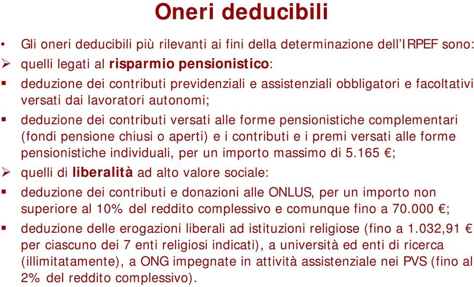 alle forme pensionistiche individuali, per un importo massimo di 5.