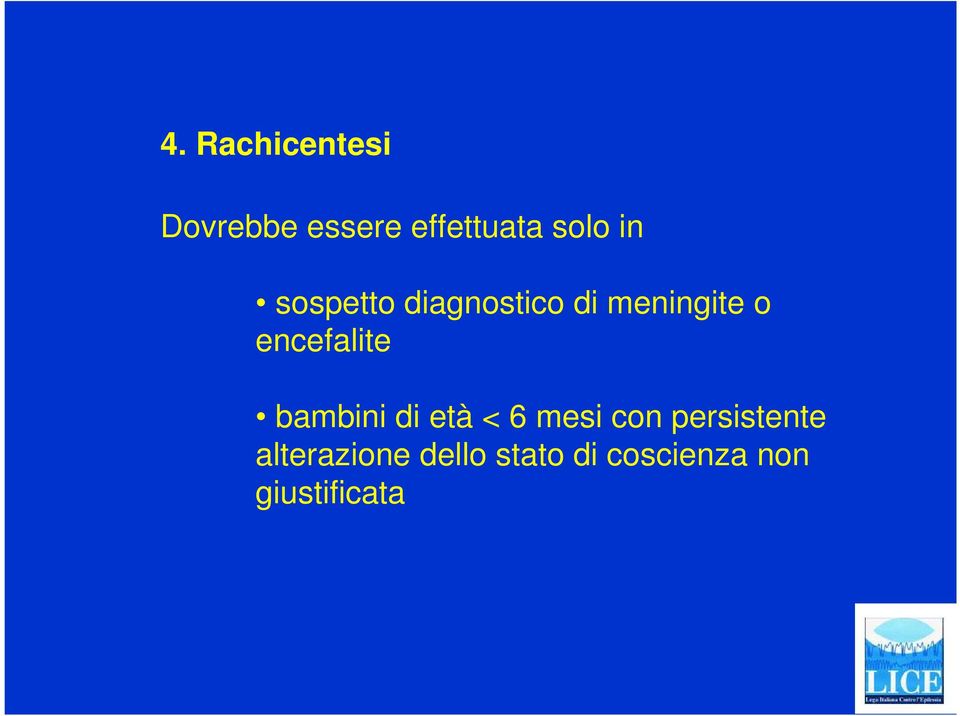 encefalite bambini di età < 6 mesi con