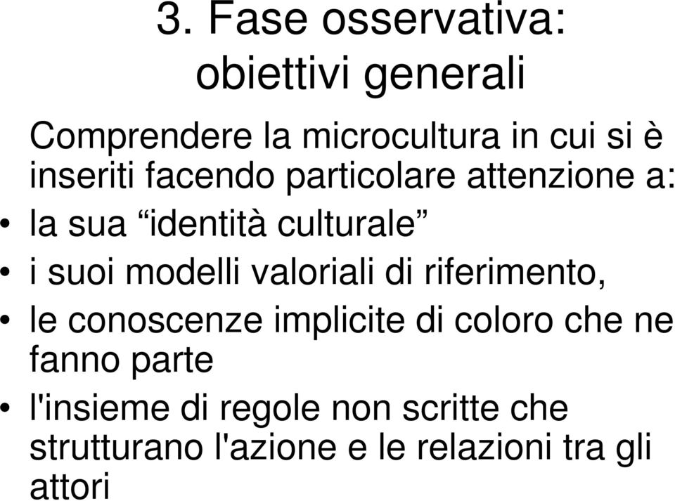 di riferimento, le conoscenze implicite di coloro che ne fanno parte