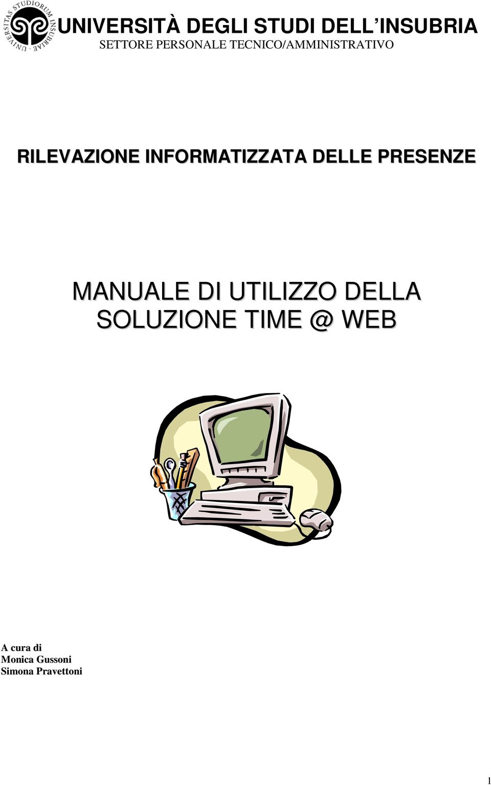 DELLA SOLUZIONE TIME @ WEB A cura