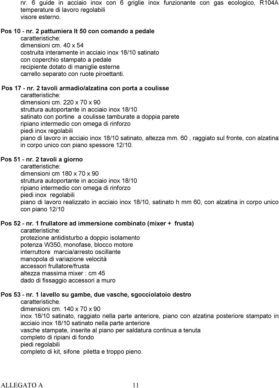 2 tavoli armadio/alzatina con porta a coulisse dimensioni cm.